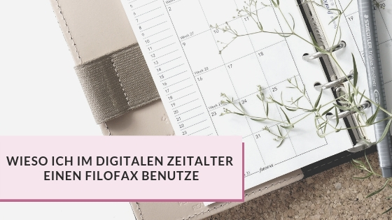 Wieso ich im digitalen Zeitalter einen FIlofax benutze